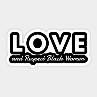 Love And Respect Black Women | African American Sticker